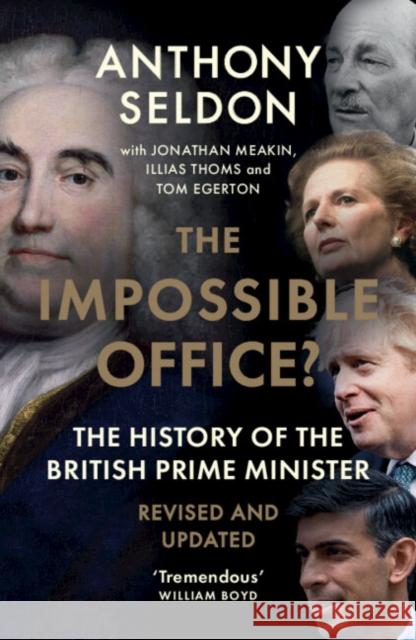 The Impossible Office?: The History of the British Prime Minister - Revised and Updated Anthony (University of Buckingham) Seldon 9781009429771 Cambridge University Press - książka