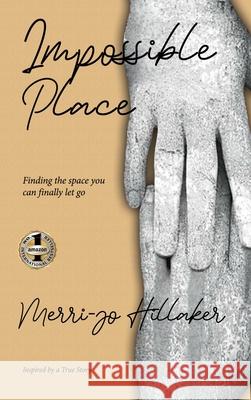 The Impossible Place Merri-Jo Hillaker 9781952884924 Beyond Publishing - książka