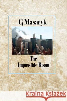 The Impossible Room G. Masaryk 9781515157533 Createspace - książka