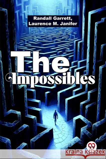 The Impossibles Randall Garrett Laurence M. Janifer 9789358717327 Double 9 Books - książka
