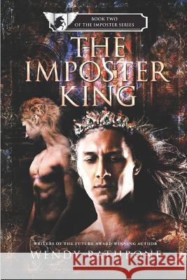 The Imposter King: Book 2 of the Imposter Series Wendy Rathbone 9781942415244 Eye Scry - książka