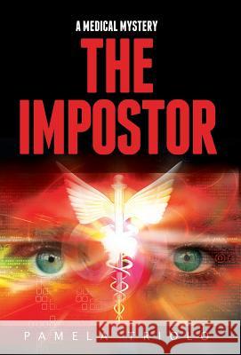 The Impostor: A Medical Mystery Pamela Triolo 9781939288837 Post Oak, an Imprint of Wyatt-MacKenzie - książka
