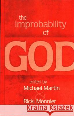 The Improbability of God Michael Martin Ricki Monnier 9781591023814 Prometheus Books - książka