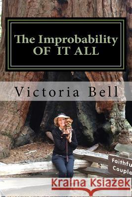 The Improbability of It All Victoria Bell 9781541044982 Createspace Independent Publishing Platform - książka