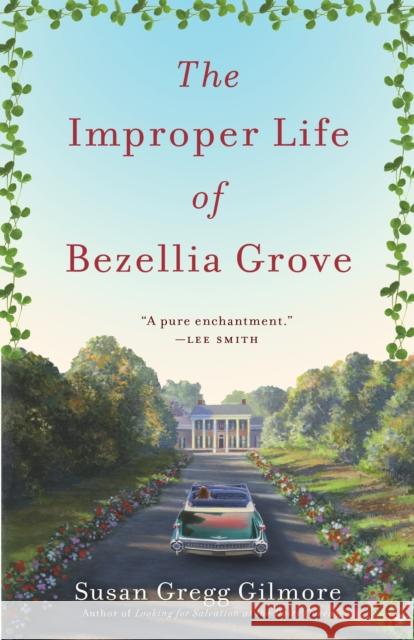 The Improper Life of Bezellia Grove Gilmore, Susan Gregg 9780307395047 Broadway Books - książka