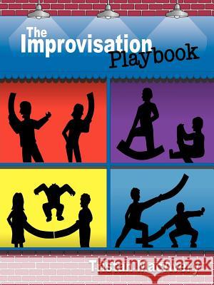 The Improvisation Playbook Tristan Macavery 9781425913076 Authorhouse - książka
