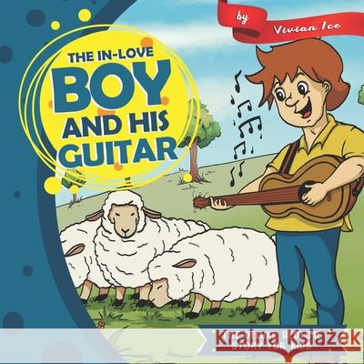 The In-Love Boy and His Guitar Vivian Ice 9781676590903 Independently Published - książka