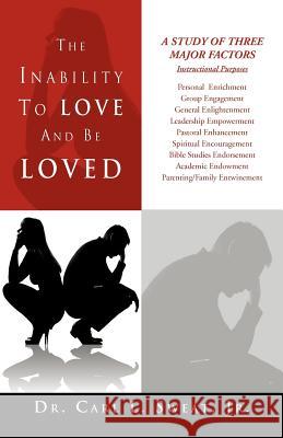 The Inability To Love And Be Loved Sweat, Carl L., Jr. 9781469156576 Xlibris Corporation - książka