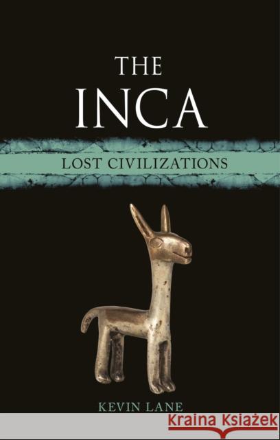 The Inca: Lost Civilizations Kevin Lane 9781789145465 Reaktion Books - książka