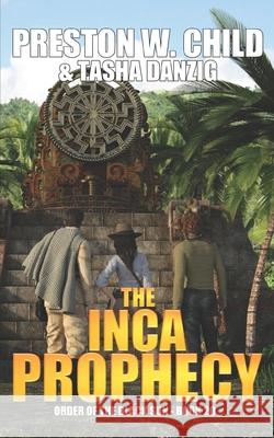 The Inca Prophecy Tasha Danzig Preston William Child 9781521887684 Independently Published - książka