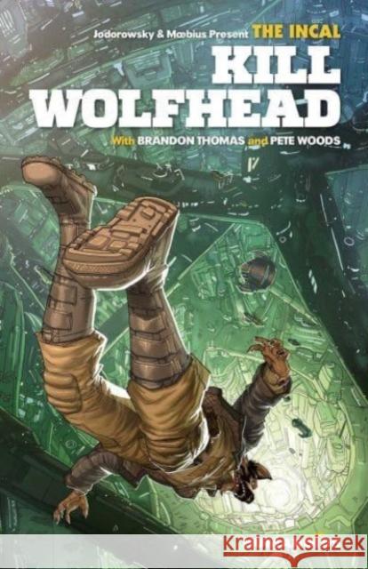 The Incal: Kill Wolfhead Brandon Thomas Pete Woods 9781643378718 Humanoids, Inc - książka