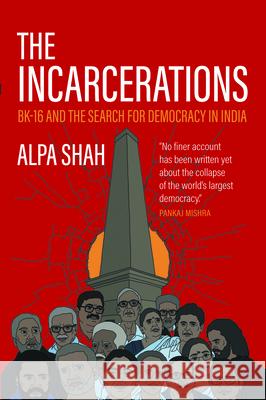 The Incarcerations: Bk16 and the Search for Democracy in India Alpa Shah 9781682195185 OR Books - książka