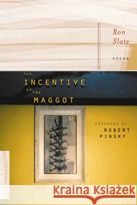 The Incentive of the Maggot Ron Slate 9780618543588 Mariner Books - książka