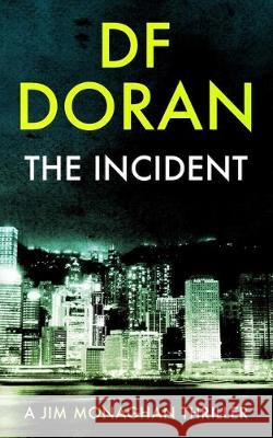 The Incident: a Jim Monaghan thriller Df Doran 9781632250322 Byrd Books - książka