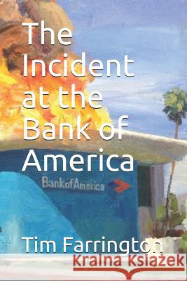 The Incident at the Bank of America Tim Farrington 9781726898744 Independently Published - książka