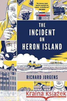 The Incident on Heron Island Richard Jurgens 9781492852643 Createspace - książka