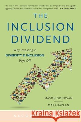 The Inclusion Dividend: Why Investing in Diversity & Inclusion Pays Off Mark Kaplan Mason Donovan 9781732726208 Dg Press - książka