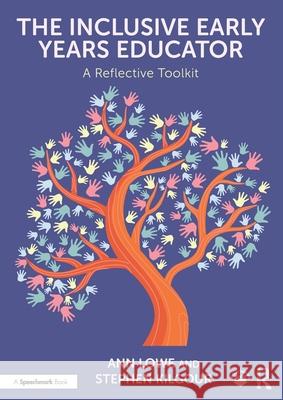 The Inclusive Early Years Educator: A Reflective Toolkit Ann-Louise Lowe Stephen Kilgour 9781032529912 Routledge - książka