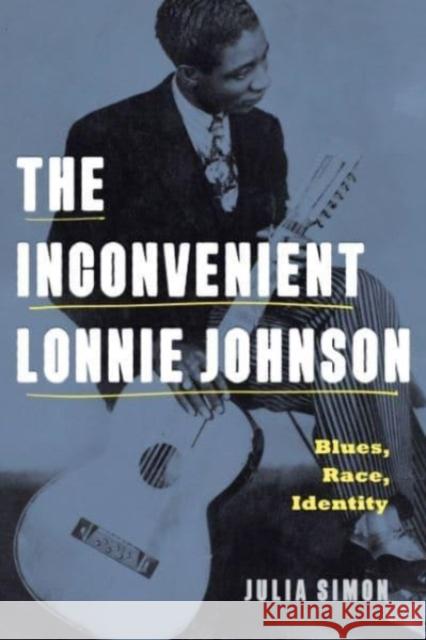 The Inconvenient Lonnie Johnson Julia Simon 9780271092560 Pennsylvania State University Press - książka
