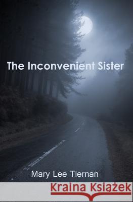 The Inconvenient Sister Mary Lee Tiernan 9781523429288 Createspace Independent Publishing Platform - książka