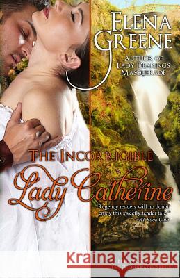The Incorrigible Lady Catherine Elena Greene 9781942328100 Cherwell Cottage Press - książka
