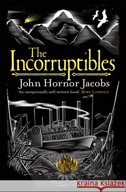 The Incorruptibles John Hornor Jacobs 9780575123465 GOLLANCZ - książka