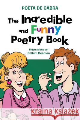 The Incredible and Funny Poetry Book Poeta D 9781479755684 Xlibris Corporation - książka