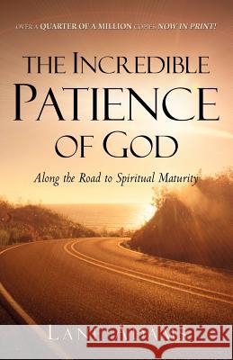 The Incredible Patience of God Lane Adams 9781594671050 Xulon Press - książka