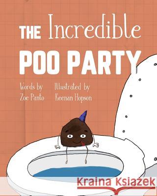 The Incredible Poo Party Zoe Panto 9780987644046 Zoe Terpening - książka