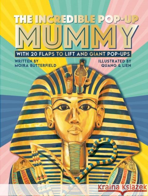 The Incredible Pop-up Mummy: With 20 flaps to lift and giant pop-ups Moira Butterfield 9781800781412 Templar Publishing - książka