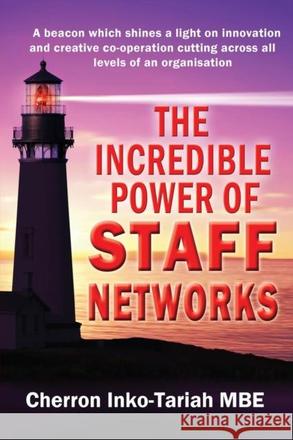 The Incredible Power of Staff Networks Inko-Tariah, Cherron 9781910125618 Filament Publishing Ltd - książka