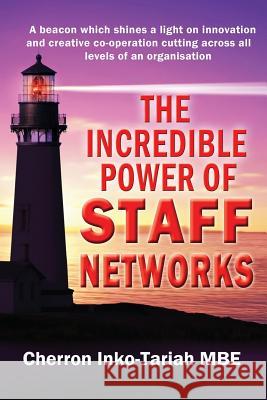 The Incredible Power of Staff Networks Cherron Inko-Taria 9781910125779 Filament Publishing Ltd - książka