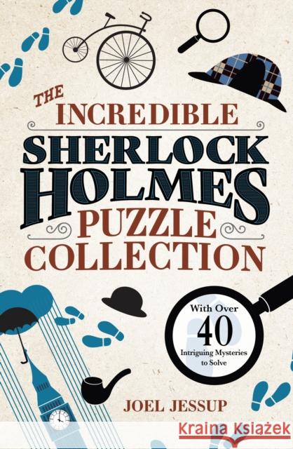 The Incredible Sherlock Holmes Puzzle Collection: With Over 40 Intriguing Mysteries to Solve  9781398829961 Arcturus Publishing Ltd - książka