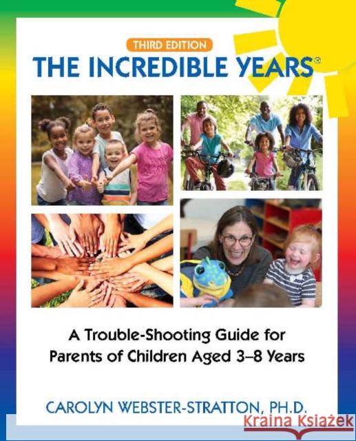 The Incredible Years ®: Trouble Shooting Guide for Parents of Children Aged 3-8 Years Carolyn Webster-Stratton 9780578434513 The Incredible Years - książka