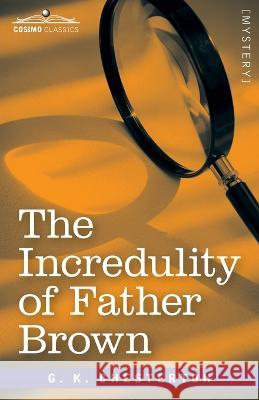 The Incredulity of Father Brown G K Chesterton 9781646797066 Cosimo Classics - książka