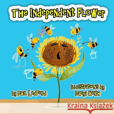 The Independent Flower Dariya Kokh Paul Ledford 9781672666794 Independently Published - książka