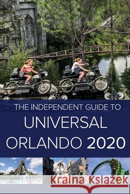 The Independent Guide to Universal Orlando 2020 G. Costa 9781838047818 Independent Guidebooks - książka