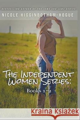 The Independent Women Series: Books 1-2 Nicole Higginbotham-Hogue 9781393721055 Draft2digital - książka