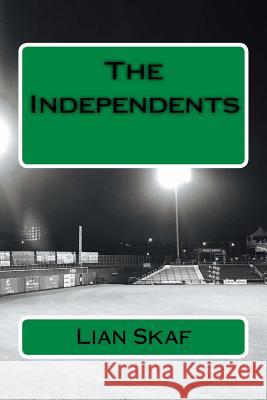 The Independents Lian Skaf 9781519355584 Createspace Independent Publishing Platform - książka