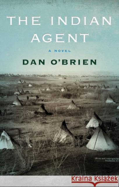 The Indian Agent O'Brien, Dan 9780803235885 Bison Books - książka