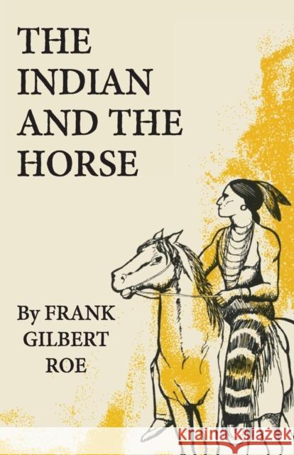 The Indian and the Horse  9780806113838  - książka