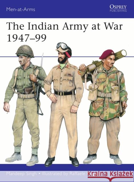 The Indian Army at War 1947–99 Colonel Mandeep Singh 9781472868015 Osprey Publishing (UK) - książka