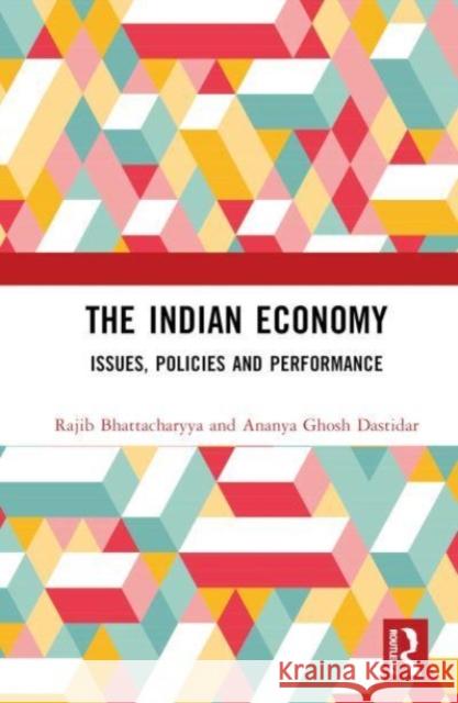 The Indian Economy Ananya Ghosh Dastidar 9781032510637 Taylor & Francis Ltd - książka