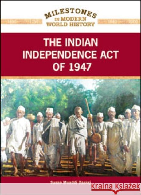 The Indian Independence Act of 1947 Susan Muaddi Darraj 9781604134964 Chelsea House Publications - książka