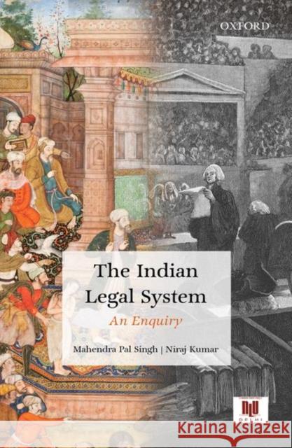 The Indian Legal System: An Enquiry Singh, Mahendra Pal 9780199489879 Oxford University Press, USA - książka