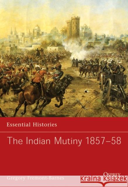 The Indian Mutiny 1857-58 Gregory Fremont-Barnes 9781846032097 Osprey Publishing (UK) - książka