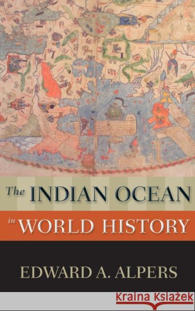 The Indian Ocean in World History Edward A. Alpers 9780195165937 Oxford University Press, USA - książka