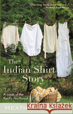 The Indian Shirt Story Heather Lockman 9781508940500 Createspace - książka