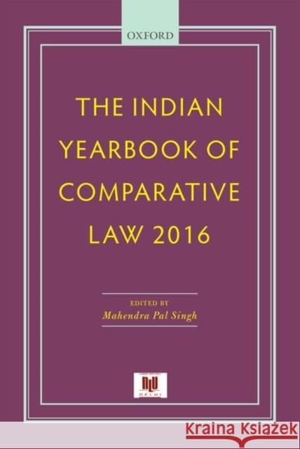 The Indian Yearbook of Comparative Law 2016 Mahendra Pa 9780199482139 Oxford University Press, USA - książka