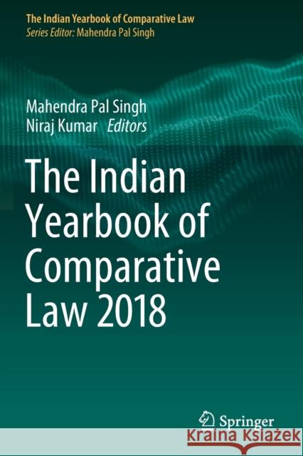 The Indian Yearbook of Comparative Law 2018 Mahendra Pal Singh Niraj Kumar 9789811370540 Springer - książka